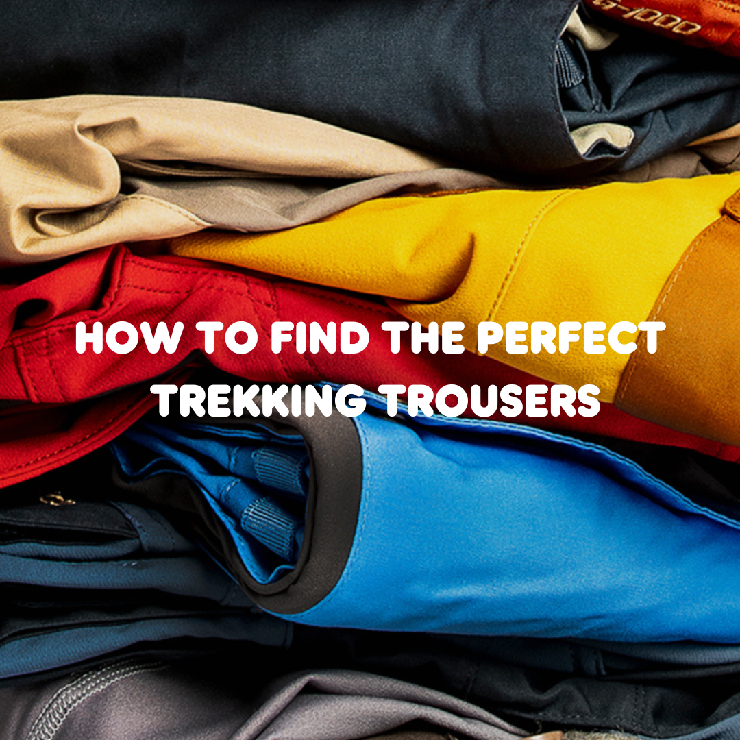 How to find the perfect trekking trousers วิธีหากางเกงเดินป่าที่สมบูรณ์แบบ
